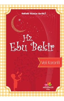 Gökteki Yıldızlar Serisi 1 - Hz. Ebu Bekir Gökteki Yıldızlar Serisi 1 - Hz. Ebu Bekir