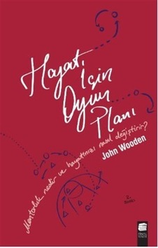 Hayat İçin Oyun Planı - John Wooden Don Yaeger - Final Kültür Sanat Yayınları Hayat İçin Oyun Planı - John Wooden Don Yaeger - Final Kültür Sanat Yayınları