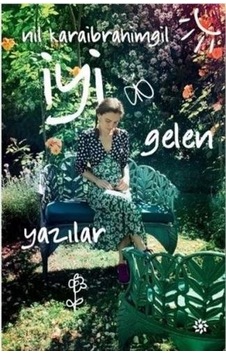 İyi Gelen Yazılar - Nil Karaibrahimgil - Doğan Novus