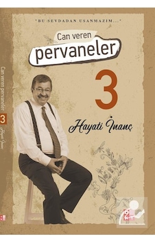Can Veren Pervaneler 3 / Hayati İnanç Can Veren Pervaneler 3 / Hayati İnanç