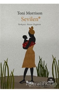 Sevilen - Toni Morrison - Sel Yayıncılık Sevilen - Toni Morrison - Sel Yayıncılık