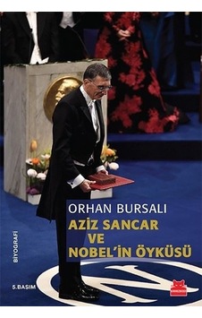 Aziz Sancar ve Nobel'in Öyküsü - Orhan Bursalı - Kırmızı Kedi Aziz Sancar ve Nobel'in Öyküsü - Orhan Bursalı - Kırmızı Kedi