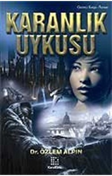 Karanlık Uykusu / Özlem Alpin Kurdoğlu