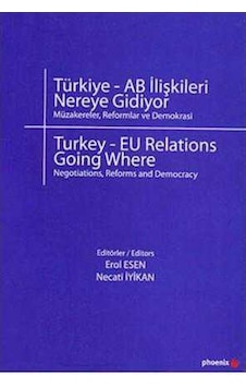 Türkiye - Ab İlişkileri Nereye Gidiyor