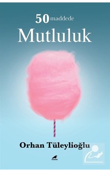 50 Maddede Mutluluk - Orhan Tüleylioğlu - Karakarga
