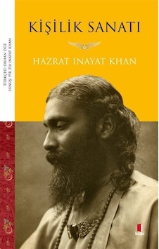 Kişilik Sanatı / Hazrat Inayat Khan Kişilik Sanatı / Hazrat Inayat Khan