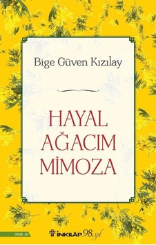 Hayal Ağacım Mimoza / Bige Güven Kızılay Hayal Ağacım Mimoza / Bige Güven Kızılay