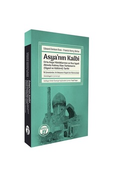 Asya'nın Kalbi / Edward Denison Ross Asya'nın Kalbi / Edward Denison Ross