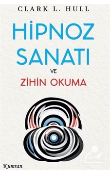 Hipnoz Sanatı Ve Zihin Okuma / David L. Hull Hipnoz Sanatı Ve Zihin Okuma / David L. Hull