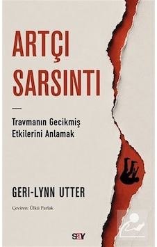 Artçı Sarsıntı & Travmanın Gecikmiş Etkilerini Anlamak / Dr. G... Artçı Sarsıntı & Travmanın Gecikmiş Etkilerini Anlamak / Dr. G...