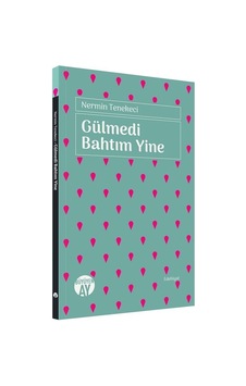 Gülmedi Bahtım Yine - Nermin Tenekeci - Büyüyenay Yayınları Gülmedi Bahtım Yine - Nermin Tenekeci - Büyüyenay Yayınları