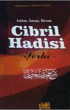 İslam İman İhsan Cibril Hadisi Şerhi - Muhammed B. Salih El-Useymin - Guraba Yayınları İslam İman İhsan Cibril Hadisi Şerhi - Muhammed B. Salih El-Useymin - Guraba Yayınları
