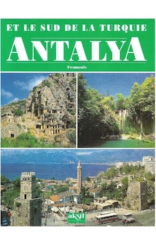 Antalya Et Le Sud De La Turquie Antalya Et Le Sud De La Turquie