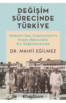 Değişim Sürecinde Türkiye / Mahfi Eğilmez Değişim Sürecinde Türkiye / Mahfi Eğilmez