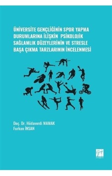 Üniversite Gençliğinin Spor Yapma Durumlarına İlişkin Psikoloj... Üniversite Gençliğinin Spor Yapma Durumlarına İlişkin Psikoloj...