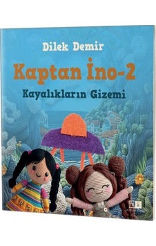 Kaptan İno 2 / Kayalıkların Gizemi / Dilek Demir