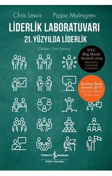 Liderlik Labaratuvarı - 21.Yüzyılda Liderlik - Chris Lewis - İş Bankası Kültür Yayınları Liderlik Labaratuvarı - 21.Yüzyılda Liderlik - Chris Lewis - İş Bankası Kültür Yayınları