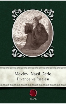 Mevlevi Nazif Dede - Divançe ve Risalesi - Nazif el-Mevlevi - Revak Kitabevi Mevlevi Nazif Dede - Divançe ve Risalesi - Nazif el-Mevlevi - Revak Kitabevi