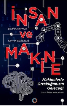 İnsan ve Makine  -  Makinelerle Ortaklığımızın Geleceği  -  Daniel Newman  -  Orenda