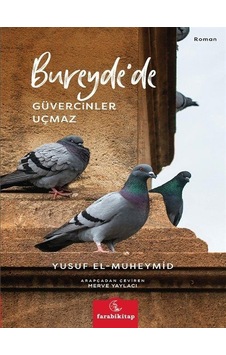 Bureyde'de Güvercinler Uçmaz / Yusuf El-muheymid Bureyde'de Güvercinler Uçmaz / Yusuf El-muheymid
