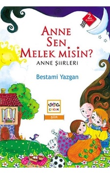 Anne Sen Melek misin? - Bestami Yazgan - Nar Çocuk Anne Sen Melek misin? - Bestami Yazgan - Nar Çocuk