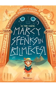 Marcy ve Sfenks'in Bilmecesi: Destansoy Ailesi'nin Efsaneler Koleksiyonu - Joe Todd Stanton - Domingo Yayınevi Marcy ve Sfenks'in Bilmecesi: Destansoy Ailesi'nin Efsaneler Koleksiyonu - Joe Todd Stanton - Domingo Yayınevi