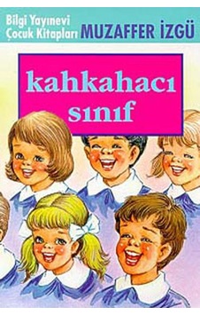 Kahkahacı Sınıf - Muzaffer İzgü - Bilgi Yayınevi Kahkahacı Sınıf - Muzaffer İzgü - Bilgi Yayınevi