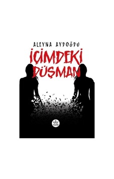 İçimdeki Düşman - Aleyna Aydoğdu - Elpis Yayınları