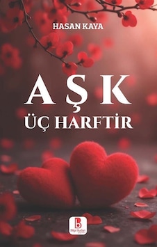 Aşk Üç Harftir / Hasan Kaya Aşk Üç Harftir / Hasan Kaya
