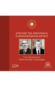 Atatürk'ten Erdoğan'a Cumhurbaşkanlarımız- Anadolu Ajansı