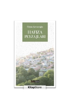 Hafıza Peyzajları - Özlem Kevseroğlu - İdealkent Yayınları