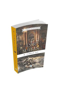 Esir Sultan - M. Turhan Tan - Mavi Çatı Yayınları Esir Sultan - M. Turhan Tan - Mavi Çatı Yayınları