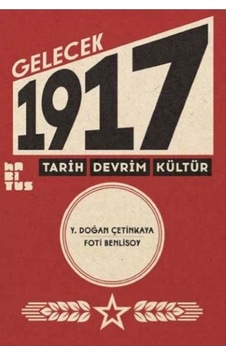 Gelecek 1917-Tarih Devrim Kültür Gelecek 1917-Tarih Devrim Kültür