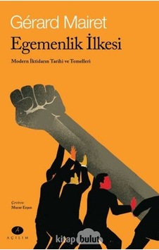 Egemenlik Ilkesi Modern Iktidarın Tarihi ve Temelleri Gerard M Egemenlik Ilkesi Modern Iktidarın Tarihi ve Temelleri Gerard M