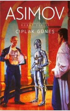 Çıplak Güneş Robot Serisi 2. Kitap + Yapışkanlı Not Kağıdı Çıplak Güneş Robot Serisi 2. Kitap + Yapışkanlı Not Kağıdı