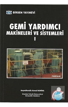 Gemi Yardımcı Makineleri ve Sistemleri 1 / Kemal Demirel