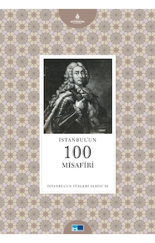İstanbul'Un 100 Misafiri - İstanbul'Un Yüzleri Serisi İstanbul'Un 100 Misafiri - İstanbul'Un Yüzleri Serisi