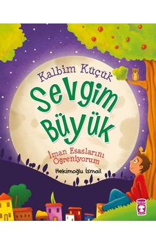 Kalbim Küçük  Sevgim   Büyük