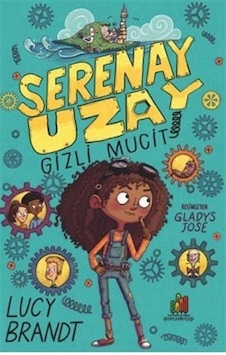 Serenay Uzay: Gizli Mucit - Lucy Brandt - Orman Kitap Serenay Uzay: Gizli Mucit - Lucy Brandt - Orman Kitap