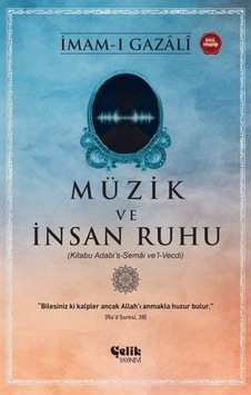 Müzik Ve İnsan Ruhu / İmam Gazali