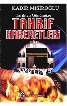 Tarihten Günümüze Tahrif Hareketleri Cilt: 3  - Kadir Mısıroğlu  - Sebil