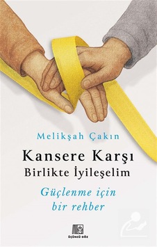 Kansere Karşı Birlikte İyileşelim / Melikşah Çakın Kansere Karşı Birlikte İyileşelim / Melikşah Çakın
