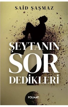 Şeytanın Sor Dedikleri / Said Şaşmaz