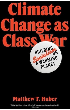Climate Change As Class War Building Socialism On A Warming Plane Climate Change As Class War Building Socialism On A Warming Plane
