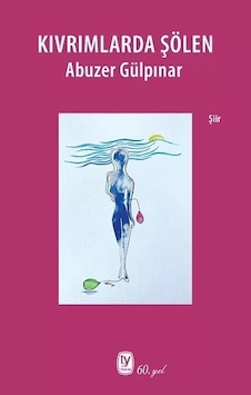 Kıvrımlarda Şölen - Abuzer Gülpınar - Tekin Yayınevi Kıvrımlarda Şölen - Abuzer Gülpınar - Tekin Yayınevi