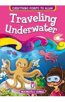 Su Altına Yolculuk - Traveling Underwater (Ingilizce) Su Altına Yolculuk - Traveling Underwater (Ingilizce)
