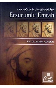 Erzurumlu EmrahPalandöken'in Zirvesindeki Aşık - Ali Berat Alptekin - Akçağ Yayınları Erzurumlu EmrahPalandöken'in Zirvesindeki Aşık - Ali Berat Alptekin - Akçağ Yayınları