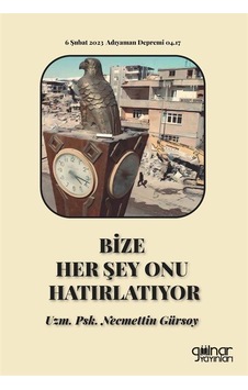 Bize Her Şey Onu Hatırlatıyor / Necmettin Gürsoy Bize Her Şey Onu Hatırlatıyor / Necmettin Gürsoy