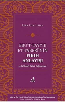 Ebu't-tayyib Et-taberî'nin Fıkıh Anlayışı -et-ta'lîkatü'l-kübr... Ebu't-tayyib Et-taberî'nin Fıkıh Anlayışı -et-ta'lîkatü'l-kübr...