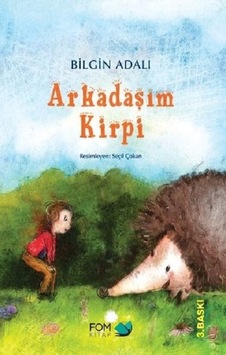 Arkadaşım Kirpi Arkadaşım Kirpi